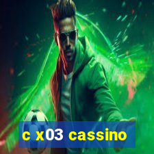 c x03 cassino